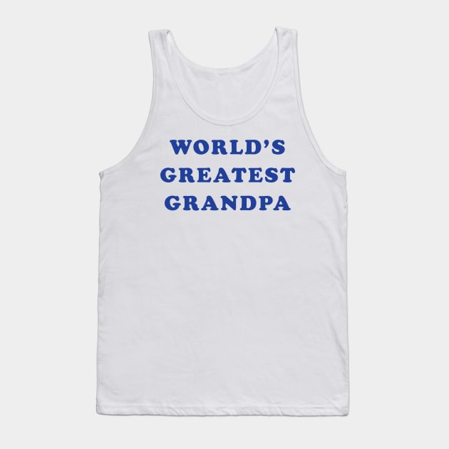 World's Greatest Grandpa Tank Top by tvshirts